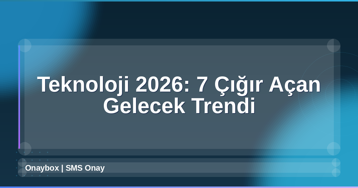 Teknoloji 2026