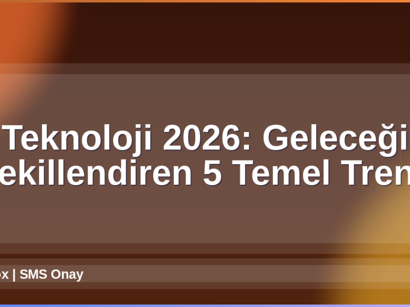 Teknoloji 2026