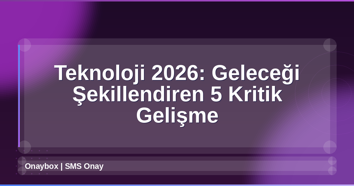 Teknoloji 2026