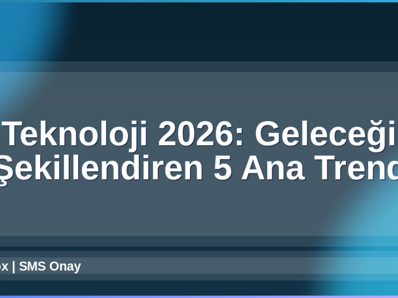 Teknoloji 2026