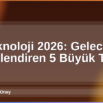 Teknoloji 2026