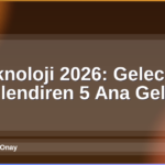 Teknoloji 2026