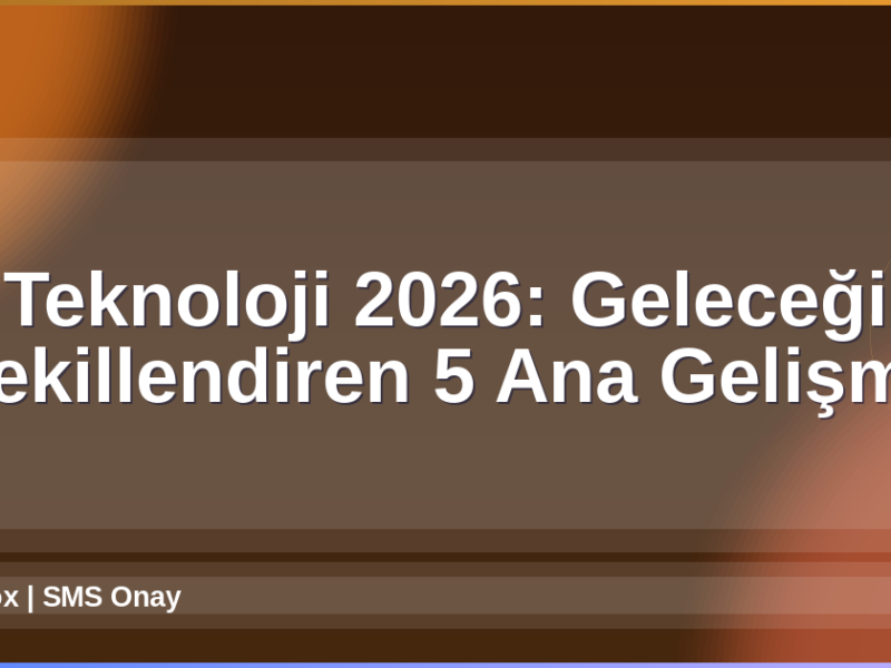 Teknoloji 2026