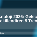 Teknoloji 2026