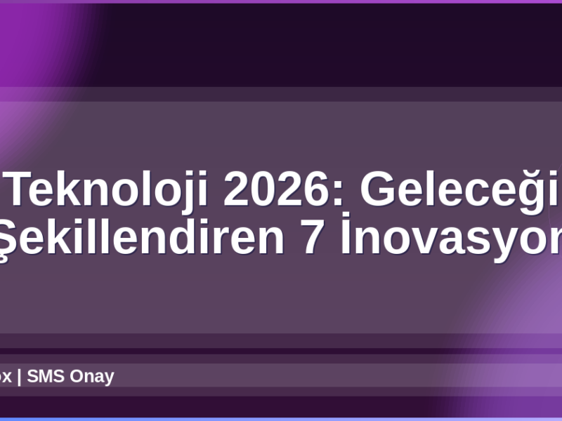 Teknoloji 2026