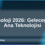 Teknoloji 2026