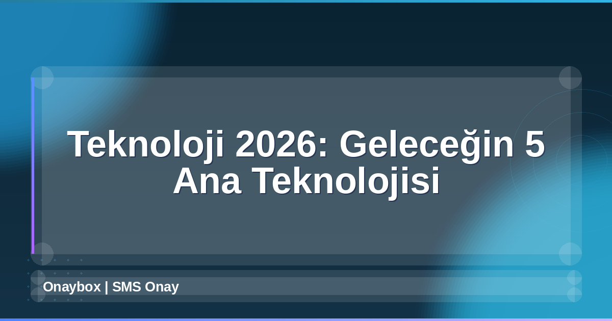 Teknoloji 2026