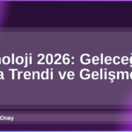 Teknoloji 2026
