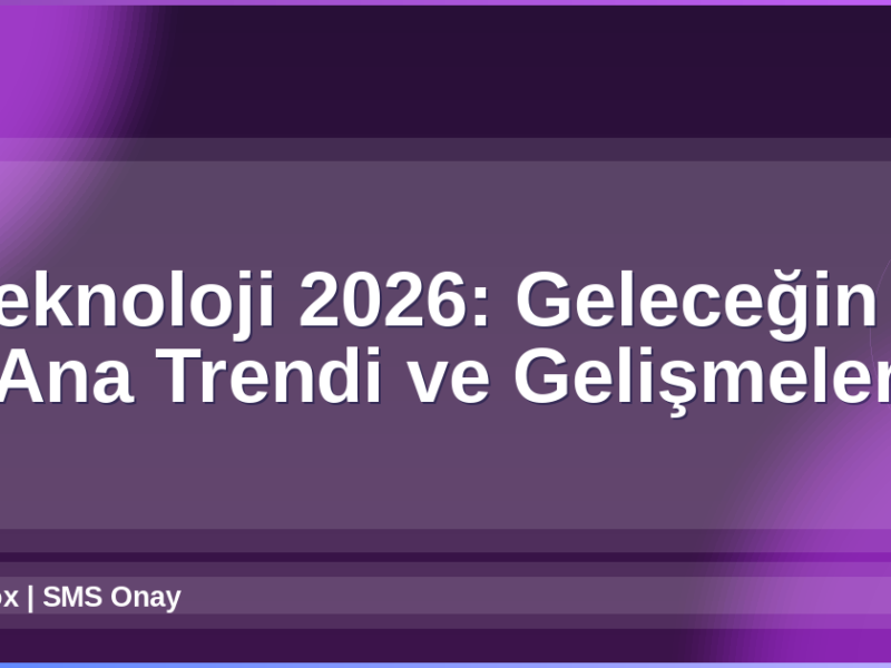 Teknoloji 2026