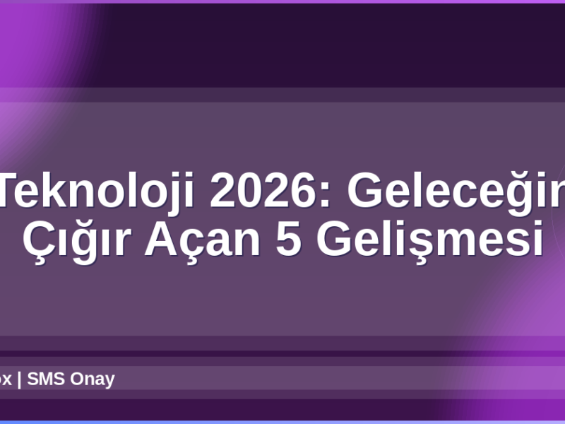 Teknoloji 2026
