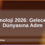 Teknoloji 2026