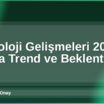 Teknoloji Gelişmeleri 2026