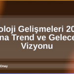 Teknoloji Gelişmeleri 2026