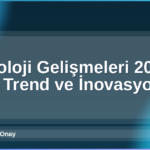 Teknoloji Gelişmeleri 2026