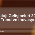 Teknoloji Gelişmeleri 2026