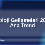 Teknoloji Gelişmeleri 2026