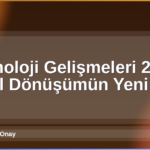 Teknoloji Gelişmeleri 2026