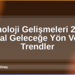 Teknoloji Gelişmeleri 2026