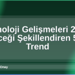 Teknoloji Gelişmeleri 2026
