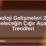 Teknoloji Gelişmeleri 2026