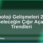 Teknoloji Gelişmeleri 2026