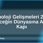 Teknoloji Gelişmeleri 2026