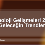 Teknoloji Gelişmeleri 2026