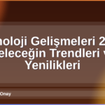 Teknoloji Gelişmeleri 2026