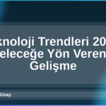 Teknoloji Trendleri 2026