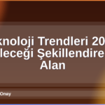 Teknoloji Trendleri 2026