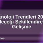 Teknoloji Trendleri 2026