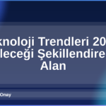 Teknoloji Trendleri 2026