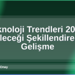 Teknoloji Trendleri 2026