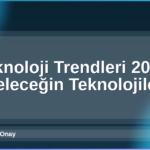 Teknoloji Trendleri 2026